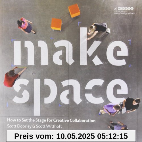 Make Space: How to Set the Stage for Creative Collaboration