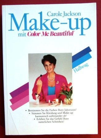 Make-up mit Color Me Beautiful: Bestimmen Sie die Farben Ihrer Jahreszeit von Kümmerly+Frey