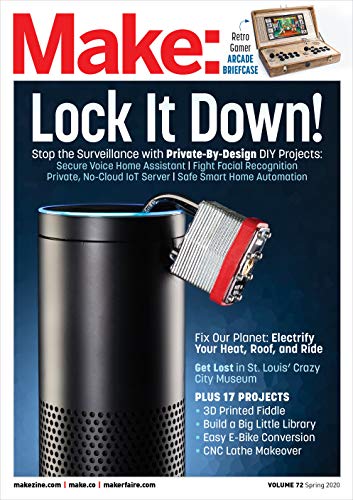 Make: Volume 72: Private by Design Make: Volume 72: Private by Design von Make Community, LLC