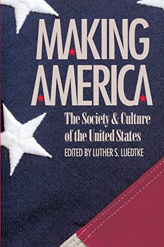 Making America: The Society and Culture of the United States