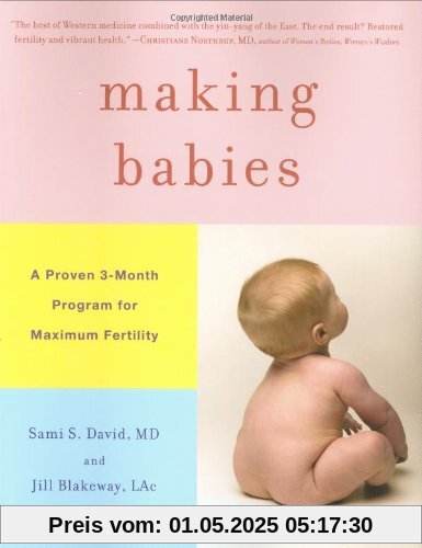 Making Babies: A Proven 3-Month Program for Maximum Fertility