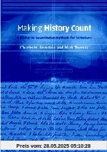 Making History Count: A Primer in Quantitative Methods for Historians