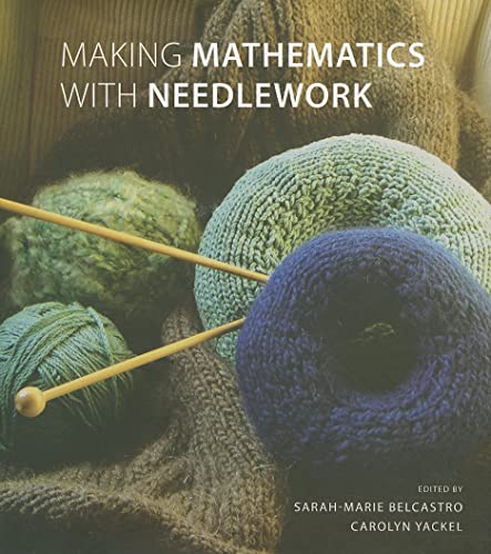 Making Mathematics With Needlework: Ten Papers and Ten Projects (AK Peters/CRC Recreational Mathematics) von A K PETERS
