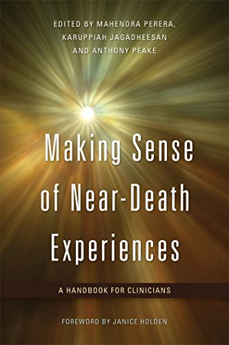 Making Sense of Near-Death Experiences: A Handbook of Clinicians von Jessica Kingsley Publishers