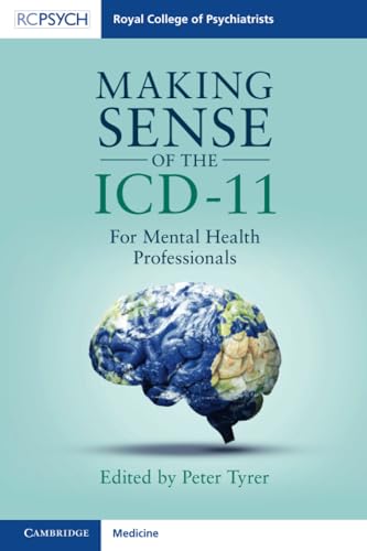 Making Sense of the ICD-11: For Mental Health Professionals (Royal College of Psychiatrists) von Cambridge University Press