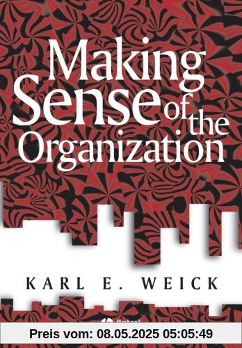 Making Sense of the Organization (Keyworks in Cultural Studies)