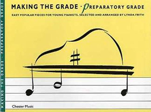 Making The Grade Preparatory Grade (Piano) Pf von Chester Music