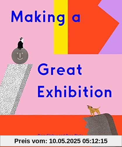 Making a Great Exhibition (Books for Kids, Art for Kids, Art Book)