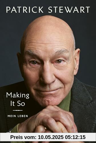 Making it so: Mein Leben. Zwischen Shakespeare und Star Trek. Der Bestseller auf Deutsch – für alle Fans von Film, Kino und Theater Making it so: Mein Leben. Zwischen Shakespeare und Star Trek. Der Bestseller auf Deutsch – für alle Fans von Film, Kino und Theater