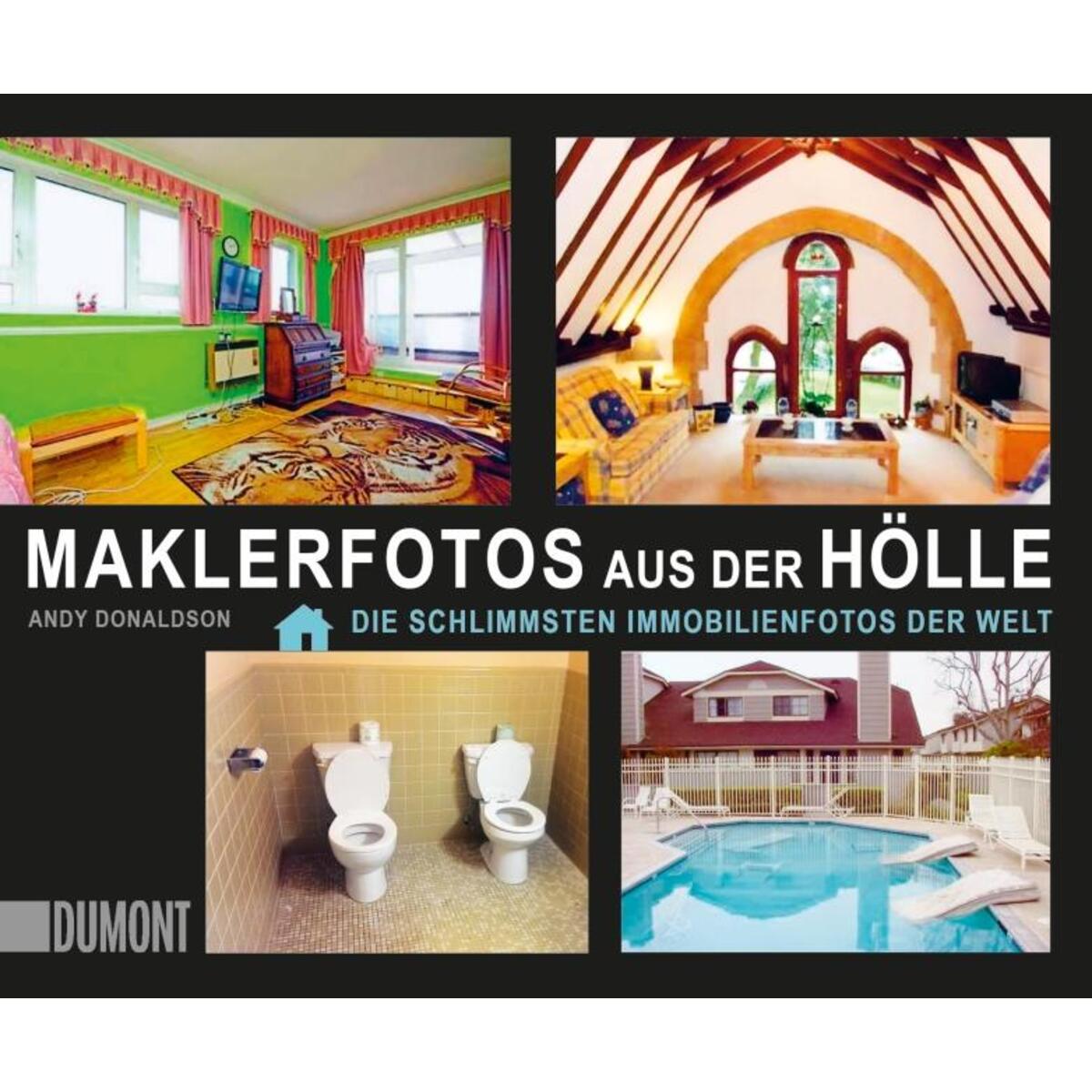 Maklerfotos aus der Hölle Maklerfotos aus der Hölle von DuMont Buchverlag GmbH