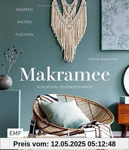 Makramee – Knüpfen, knoten, flechten: Über 20 Projekte zum Kreativtrend von Wohn- bis Kinderzimmer Makramee – Knüpfen, knoten, flechten: Über 20 Projekte zum Kreativtrend von Wohn- bis Kinderzimmer