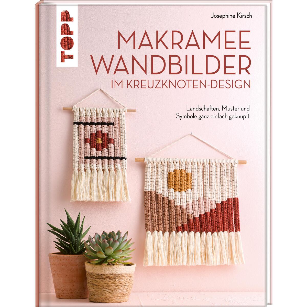 Makramee Wandbilder im Kreuzknoten-Design Makramee Wandbilder im Kreuzknoten-Design von Frech Verlag GmbH