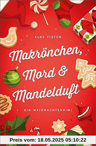 Makrönchen, Mord & Mandelduft: Ein Weihnachtskrimi