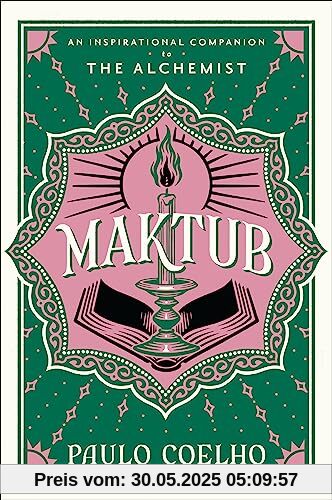 Maktub: An Inspirational Companion to The Alchemist Maktub: An Inspirational Companion to The Alchemist