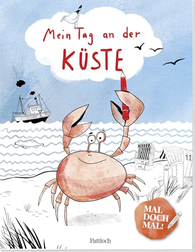Mal doch mal! – Mein Tag an der Küste: Ab 4 Jahren | Mit Meer- und Küstenmotiven für einen besonderen Tag am Meer (Malbücher für Kinder zum Ausmalen, Kritzeln und Sachensuchen) von Pattloch Geschenkbuch