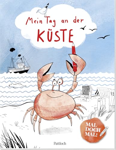 Mal doch mal! - Mein Tag an der Küste: Ab 4 Jahren | Mit Meer- und Küstenmotiven für einen besonderen Tag am Meer (Malbücher für Kinder zum Ausmalen, Kritzeln und Sachensuchen)