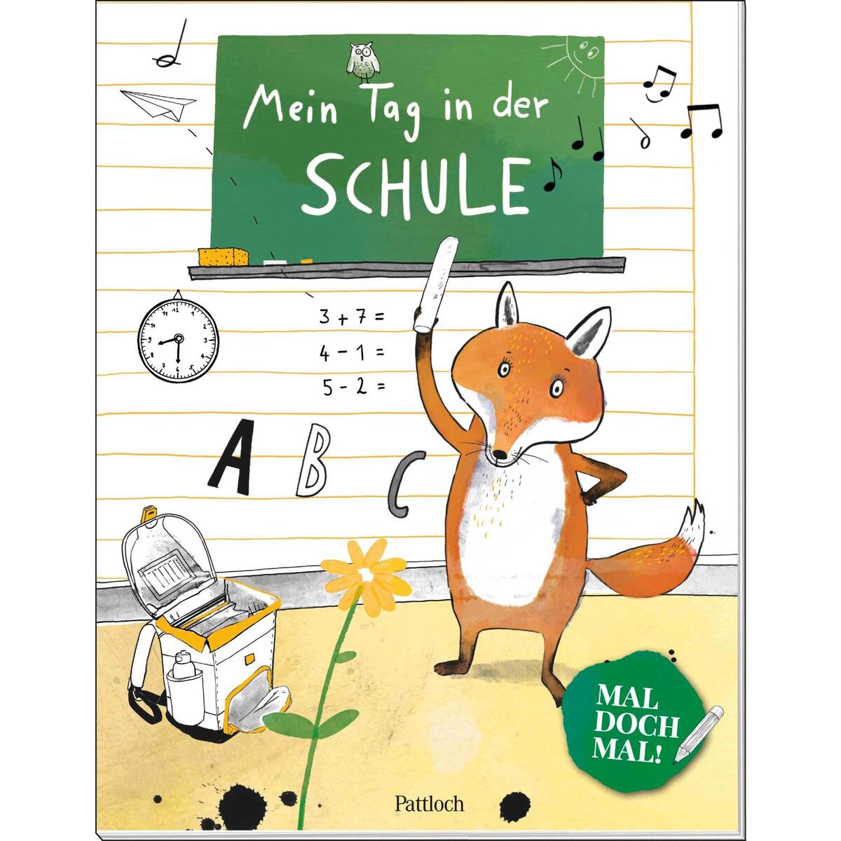 Mal doch mal! - Mein Tag in der Schule Mal doch mal! - Mein Tag in der Schule von Pattloch Geschenkbuch