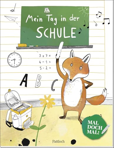 Mal doch mal! – Mein Tag in der Schule: Ausmalbuch für Kinder | ab 5 Jahre | Ein schönes Geschenk zum Schulanfang (Malbücher für Kinder zum Ausmalen, Kritzeln und Sachensuchen) von Pattloch Geschenkbuch