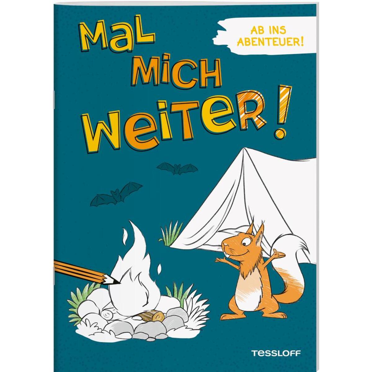 Mal mich weiter! Ab ins Abenteuer! Mal mich weiter! Ab ins Abenteuer! von Tessloff Verlag