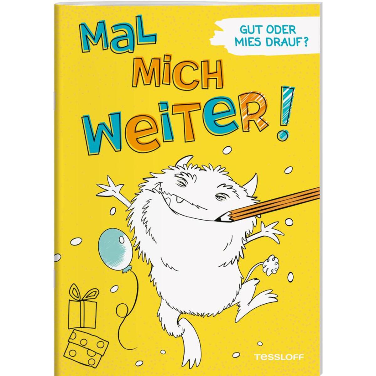 Mal mich weiter! Gut oder mies drauf? Mal mich weiter! Gut oder mies drauf? von Tessloff Verlag