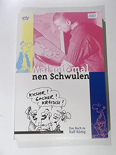 Mal mir mal nen Schwulen: Das Buch über Ralf König