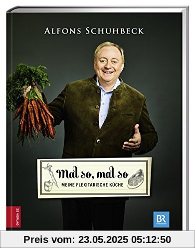 Mal so, mal so - Meine flexitarische Küche