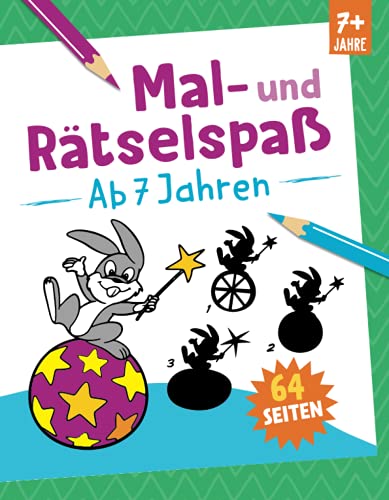 Mal- und Rätselspaß - Ab 7 Jahren: 64 Seiten. Für Kinder ab 7 Jahren