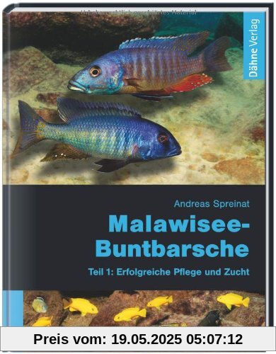 Malawisee-Buntbarsche, Teil 1: Erfolgreiche Pflege und Zucht Malawisee-Buntbarsche, Teil 1: Erfolgreiche Pflege und Zucht