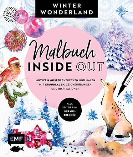 Malbuch Inside Out: Winterwonderland: Motive und Muster entdecken und malen – Mit Grundlagen, Zeichenübungen und Inspirationen – Alle Seiten zum Heraustrennen Malbuch Inside Out: Winterwonderland: Motive und Muster entdecken und malen – Mit Grundlagen, Zeichenübungen und Inspirationen – Alle Seiten zum Heraustrennen