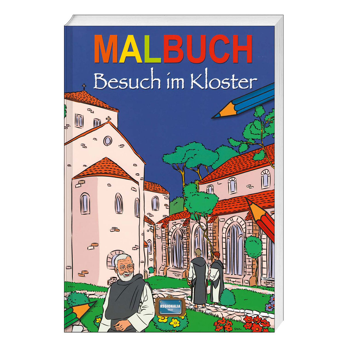 Malbuch: »Besuch im Kloster« Malbuch: »Besuch im Kloster« von Regionalia Verlag