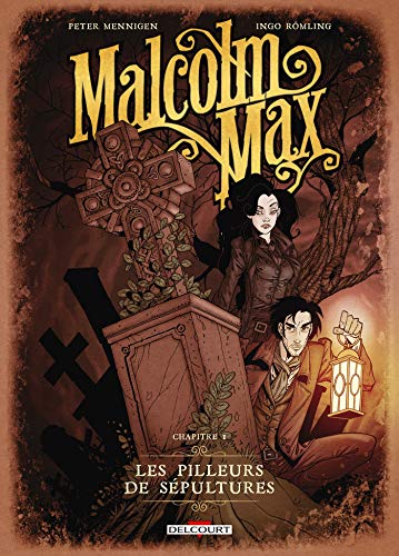Malcolm Max T01: Les pilleurs de sépultures