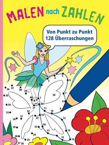 Malen nach Zahlen (Motiv Prinzessin): Von Punkt zu Punkt - 128 Überraschungen Malen nach Zahlen (Motiv Prinzessin): Von Punkt zu Punkt - 128 Überraschungen von Komet Verlag