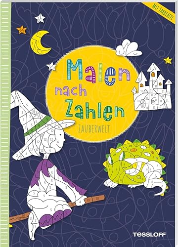 Malen nach Zahlen. Zauberwelt: Mit ausklappbarer Farbtafel (Malbücher und -blöcke) von Tessloff Verlag Ragnar Tessloff GmbH & Co. KG