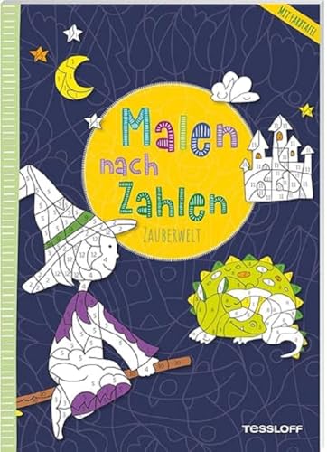 Malen nach Zahlen. Zauberwelt: Mit ausklappbarer Farbtafel (Malbücher und -blöcke) von Tessloff Verlag Ragnar Tessloff GmbH & Co. KG