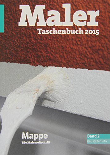 Maler-Taschenbuch 2015: Band 2 Baustelleninfo