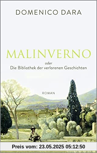 Malinverno oder Die Bibliothek der verlorenen Geschichten: Roman