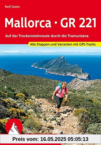 Mallorca – GR 221: Auf der Trockensteinroute durch die Tramuntana. Alle Etappen und Varianten mit GPS-Tracks (Rother Wanderführer)