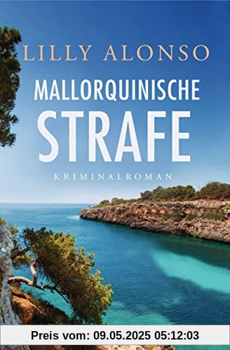 Mallorquinische Strafe: Kriminalroman (Casasnovas ermittelt auf Mallorca, Band 2)