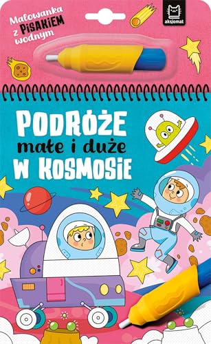 Malowanka z pisakiem wodnym Podróże małe i duże W kosmosie von AKSJOMAT