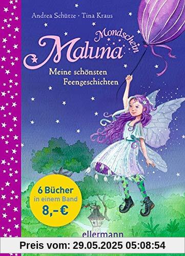 Maluna Mondschein: Meine schönsten Feengeschichten Maluna Mondschein: Meine schönsten Feengeschichten