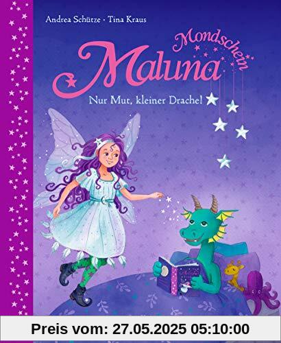 Maluna Mondschein: Nur Mut, kleiner Drache! Maluna Mondschein: Nur Mut, kleiner Drache!