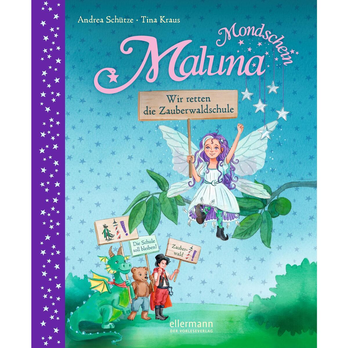 Maluna Mondschein. Wir retten die Zauberwaldschule! Maluna Mondschein. Wir retten die Zauberwaldschule! von Ellermann