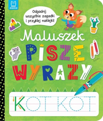 Maluszek pisze wyrazy. Odgadnij zagadki i przyklej naklejki von Aksjomat