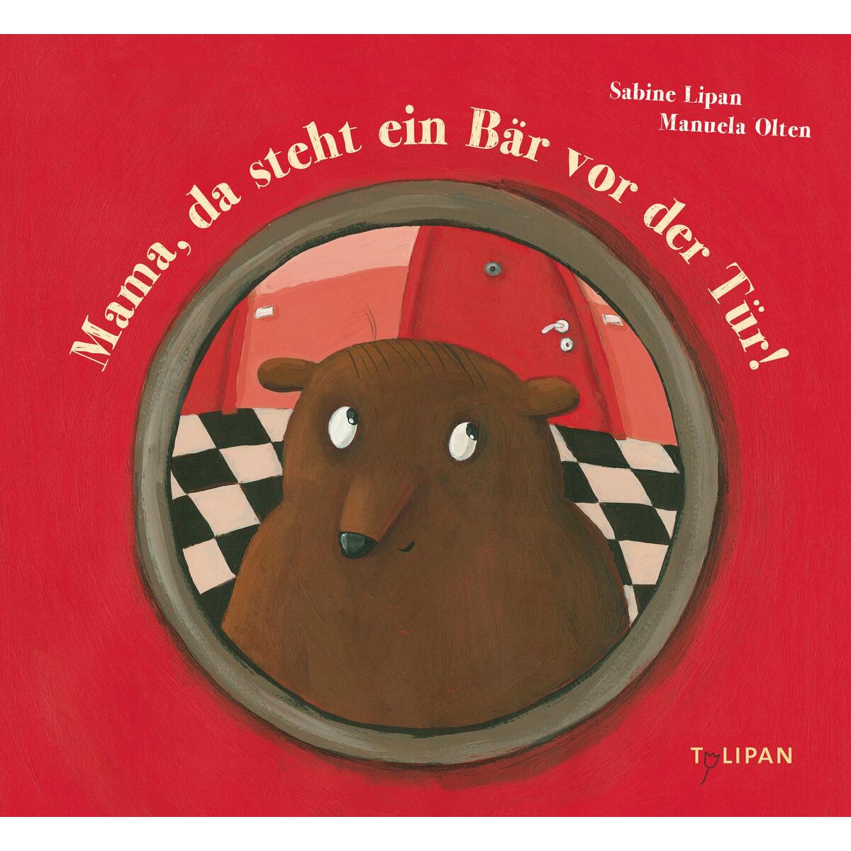 Mama, da steht ein Bär vor der Tür! von Tulipan Verlag