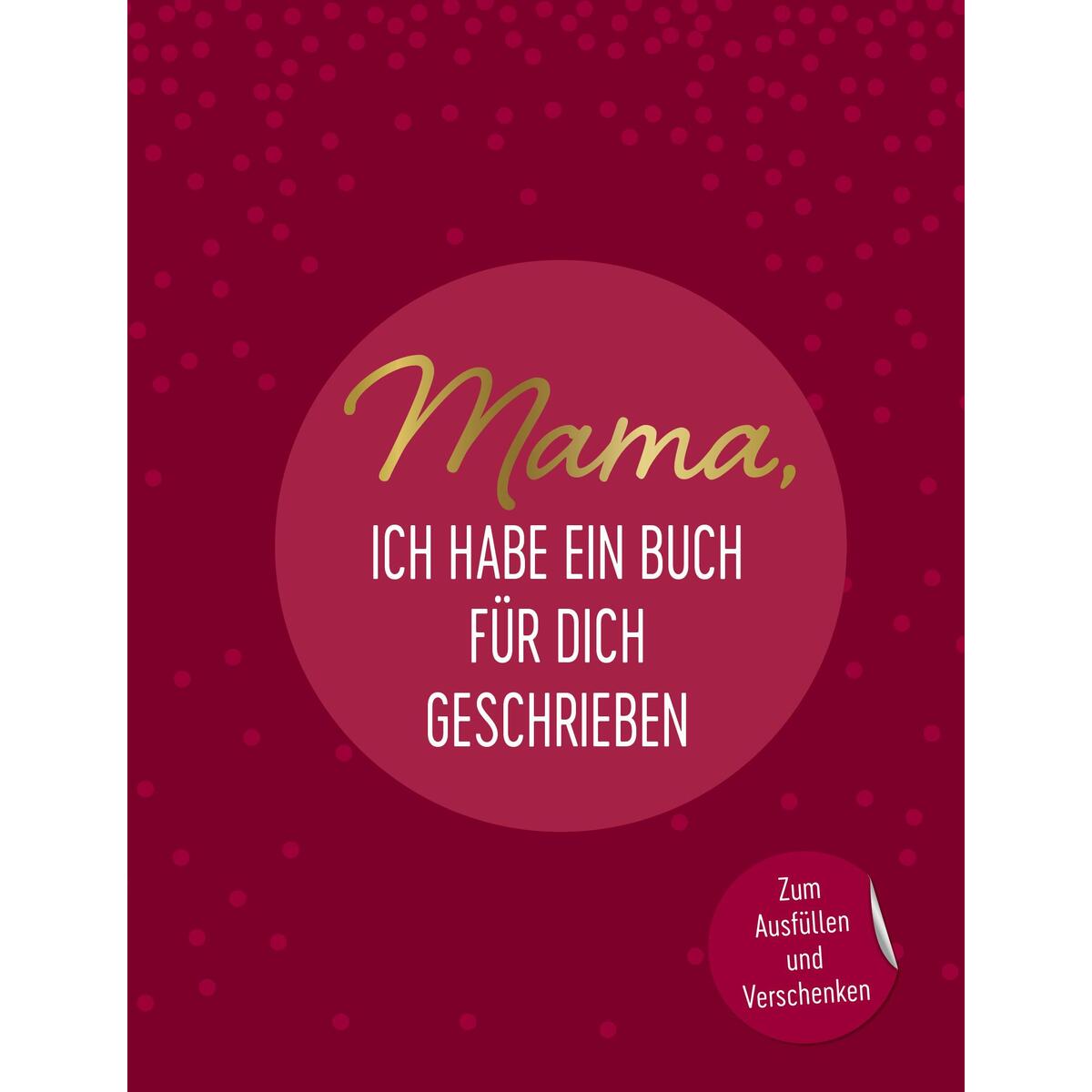 Mama, ich habe ein Buch für dich geschrieben Mama, ich habe ein Buch für dich geschrieben von riva Verlag