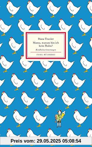 Mama, warum bin ich kein Huhn?: Kindheitserinnerungen (Insel-Bücherei)