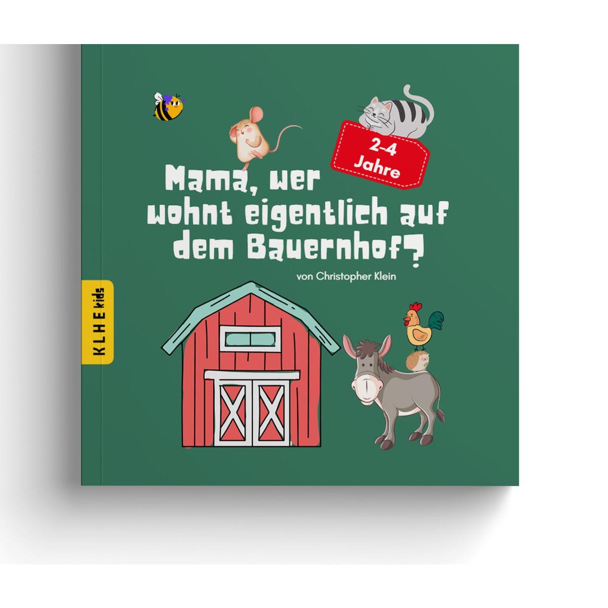 Mama, wer wohnt eigentlich auf dem Bauernhof? Mama, wer wohnt eigentlich auf dem Bauernhof? von KLHE