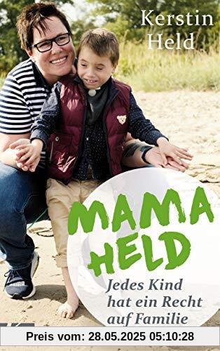 Mama Held: Jedes Kind hat ein Recht auf Familie