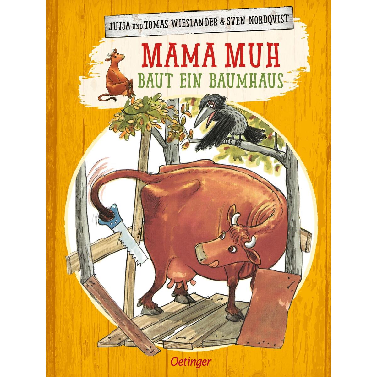 Mama Muh baut ein Baumhaus Mama Muh baut ein Baumhaus von Oetinger