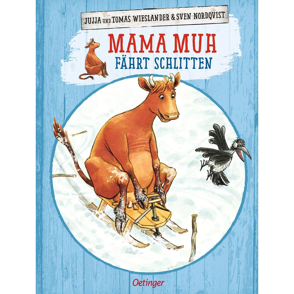Mama Muh fährt Schlitten Mama Muh fährt Schlitten von Oetinger